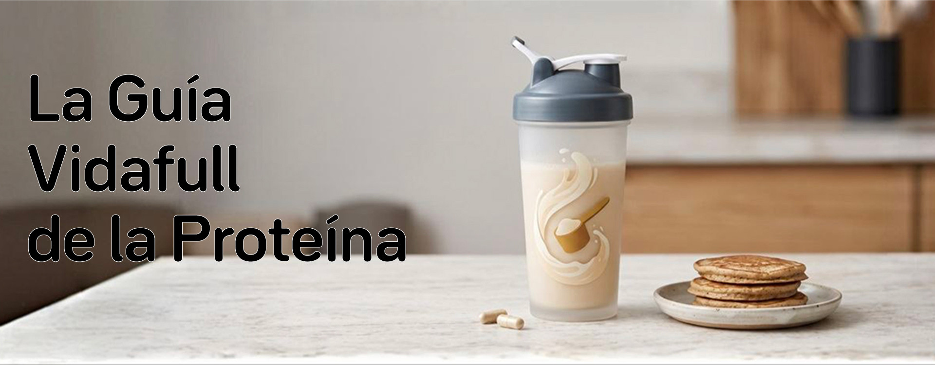 Guía Vidafull de la Proteína